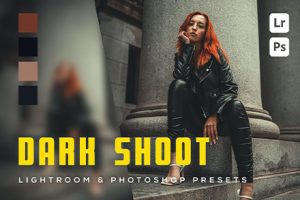 LR/PS预设-时尚街拍电影人像Lightroom预设 Dark shoot Lightroom Presets