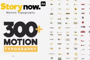 AE/PR模板-300组现代流行文字标题排版动画 Story Now Motion Typography