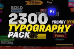 PR模板-2300个现代企业时尚复古艺术创意文字标题排版动画 Animated Typography Pack