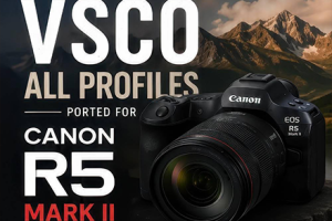 适用于Canon R5 Mark II 的VSCO配置文件 VSCO Profiles for Canon R5 Mark II