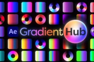 AE中文脚本-600款AE渐变风格化调色预设管理应用脚本 GradientHub V1.5.0 + 使用教程